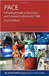 PACE : a practical guide to the Police and Criminal Evidence Act 1984, 4th ed.